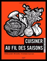 Cuisiner au fil des saisons: Automne/Hiver