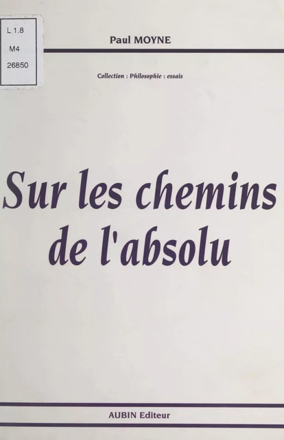 Sur les chemins de l'absolu - Paul Moyne - FeniXX réédition numérique