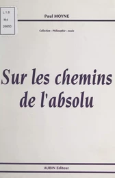 Sur les chemins de l'absolu