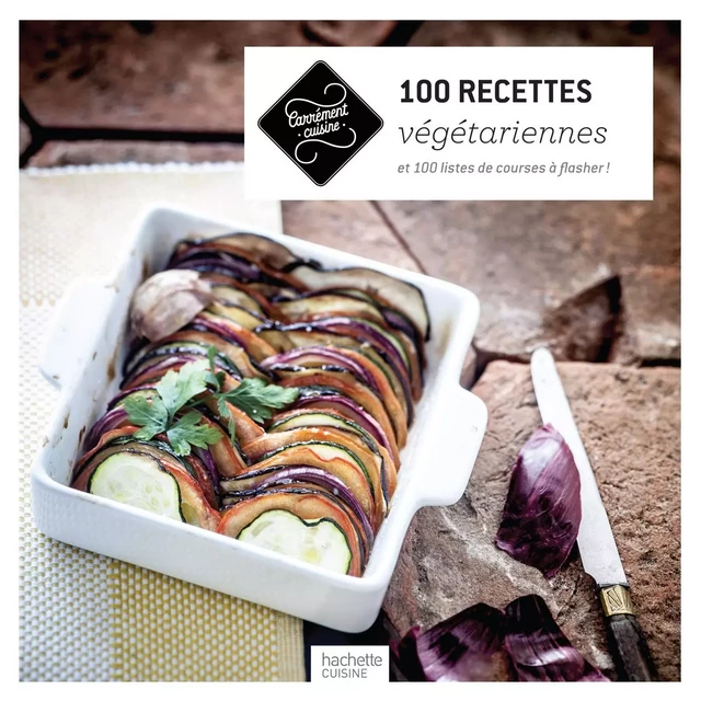 100 recettes végétariennes -  Collectif - Hachette Pratique