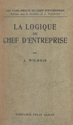 La logique du chef d'entreprise