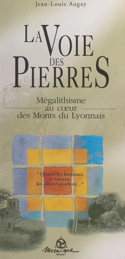 La voie des pierres - Jean-Louis Augay - FeniXX réédition numérique