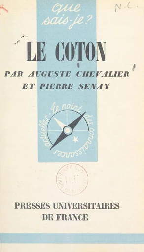 Le coton - Auguste Chevalier, Pierre Senay - FeniXX réédition numérique