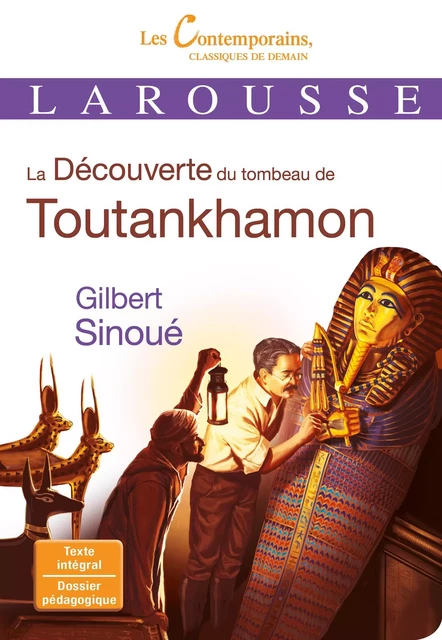 La Découverte du tombeau de Toutankhamon - Gilbert Sinoué - Larousse