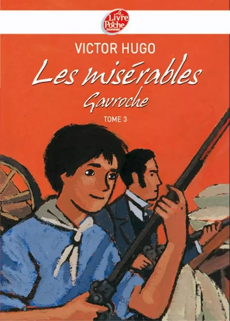 Les misérables 3 - Gavroche - Texte abrégé - Victor Hugo - Livre de Poche Jeunesse