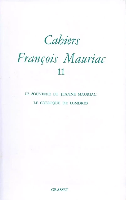 Cahiers numéro 11 - François Mauriac - Grasset