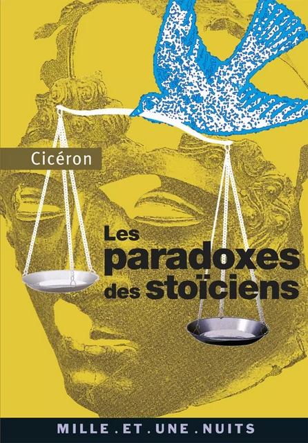 Les Paradoxes des stoïciens -  Ciceron - Fayard/Mille et une nuits