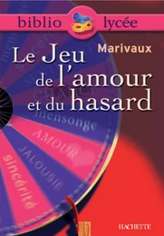 Bibliolycée - Le Jeu de l'amour et du hasard, Marivaux