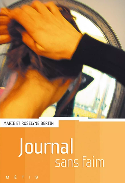 Journal sans faim - Roselyne Bertin, Marie Bertin - Rageot Editeur