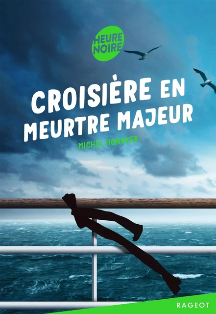 Croisière en meurtre majeur - Michel Honaker - Rageot Editeur