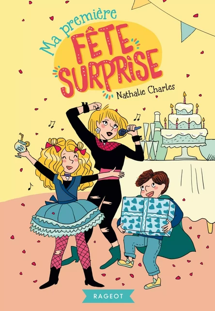 Ma première fête surprise - Nathalie Charles - Rageot Editeur