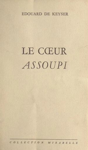 Le cœur assoupi - Édouard de Keyser - FeniXX réédition numérique