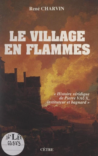 Le village en flammes - René Charvin - FeniXX réédition numérique