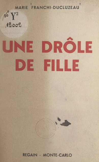 Une drôle de fille - Marie Franchi-Ducluzeau - FeniXX réédition numérique