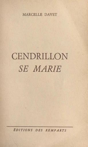 Cendrillon se marie - Marcelle Davet - FeniXX réédition numérique