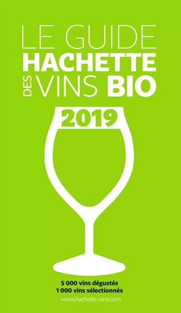 Guide Hachette des vins bio 2019 -  Collectif - Hachette Pratique