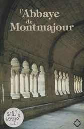 L'abbaye de Montmajour