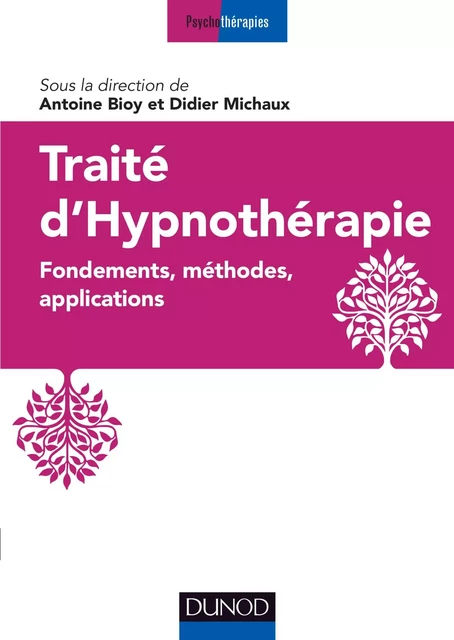 Traité d'hypnothérapie - Antoine Bioy, Didier Michaux - Dunod