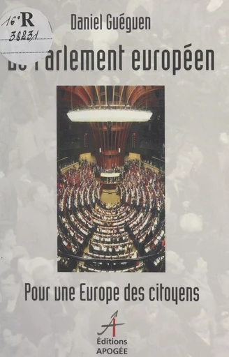 Le Parlement européen - Daniel Guéguen - FeniXX réédition numérique