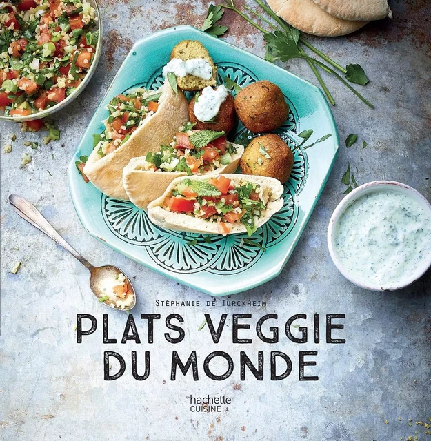 Plats veggie du Monde - Stéphanie De Turckheim - Hachette Pratique