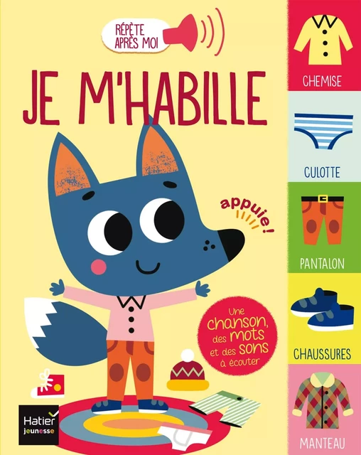 Répète après moi - Je m'habille 1/3 ans - Madeleine Deny - Hatier Jeunesse