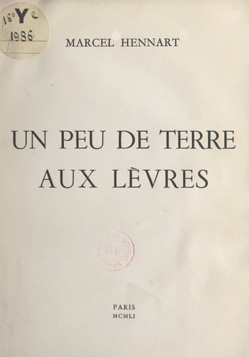 Un peu de terre aux lèvres - Marcel Hennart - FeniXX réédition numérique