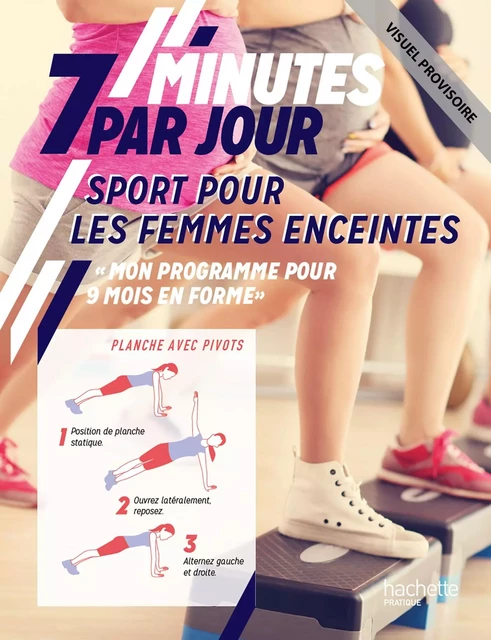 7 minutes par jour spécial femme enceinte - Bakary Sissako - Hachette Pratique