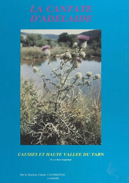 La cantate d'Adélaïde - Claude Caussignac, Isabelle Caussignac - FeniXX réédition numérique