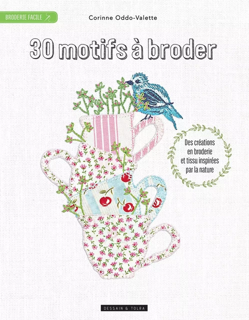 30 motifs à broder - Corinne Oddo-Valette - Dessain et Tolra