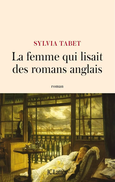 La femme qui lisait des romans anglais - Sylvia Tabet - JC Lattès