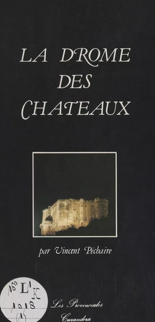 La Drôme des châteaux - Vincent Péchaire - FeniXX réédition numérique