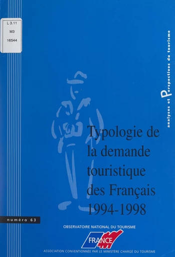 Typologie de la demande touristique des Français, 1994-1998 - Jean-André Doeuvre, Catherine Dupré La Tour, Béatrice Guilbert - FeniXX réédition numérique