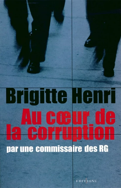 Au coeur de la corruption - Brigitte Henri - Calmann-Lévy