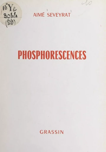 Phosphorescences - Aimé Séveyrat - FeniXX réédition numérique