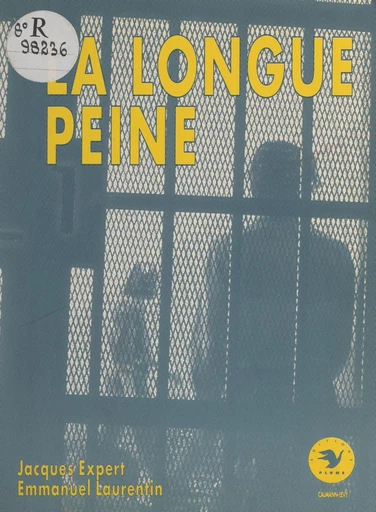 La longue peine - Jacques Expert, Emmanuel Laurentin - FeniXX réédition numérique