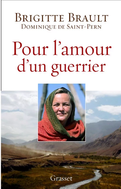 Pour l'amour d'un guerrier - Brigitte Brault, Dominique de Saint Pern - Grasset