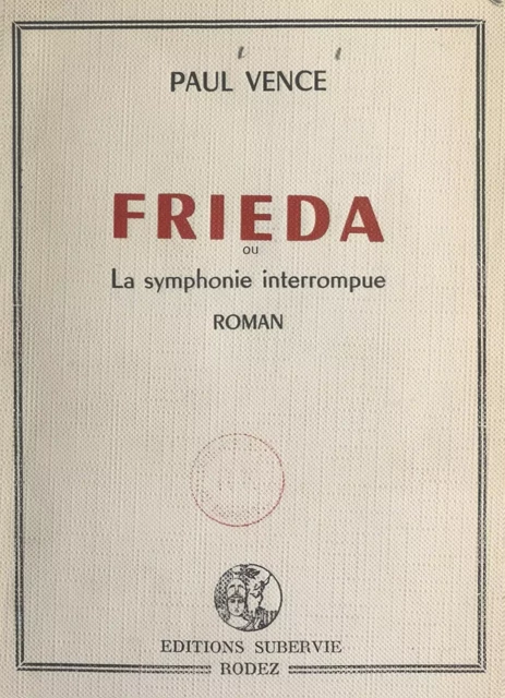 Frieda - Paul Vence - FeniXX réédition numérique