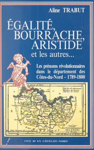 Égalité, Bourrache, Aristide et les autres... - Aline Trabut - FeniXX réédition numérique