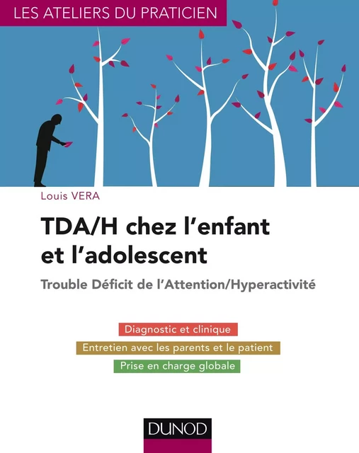 TDA/H chez l'enfant et l'adolescent - Louis Vera - Dunod