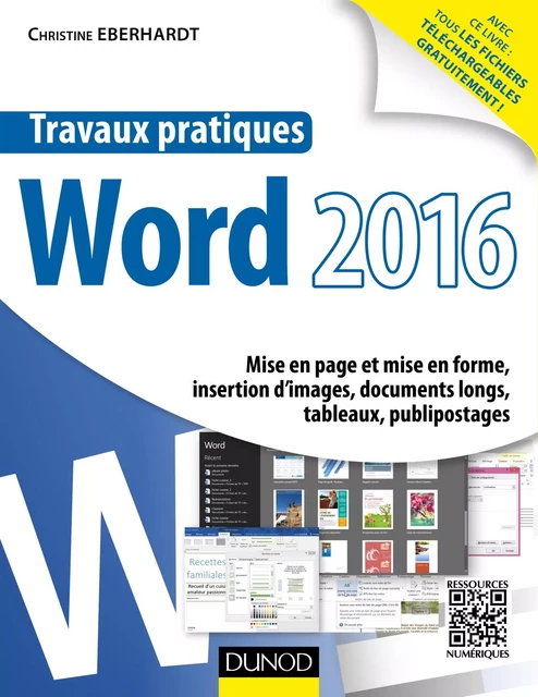 Travaux pratiques avec Word 2016 - Christine Eberhardt - Dunod