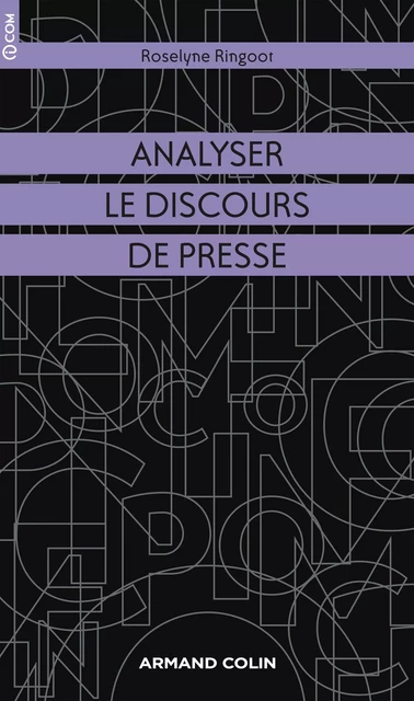 Analyser le discours de presse - Roselyne Ringoot - Armand Colin