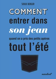 Comment entrer dans son jean quand on a fait des petits apéros tout l'été