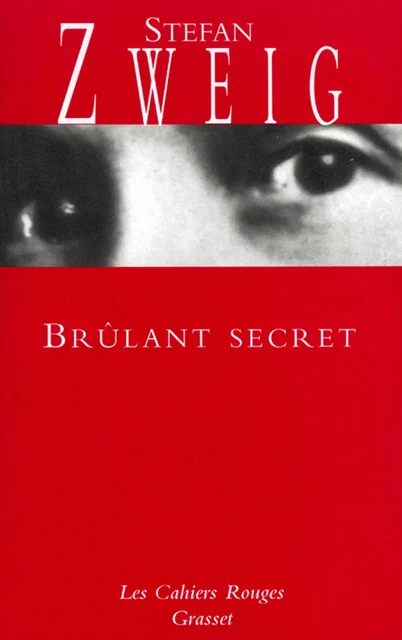 Brûlant secret - Stefan Zweig - Grasset