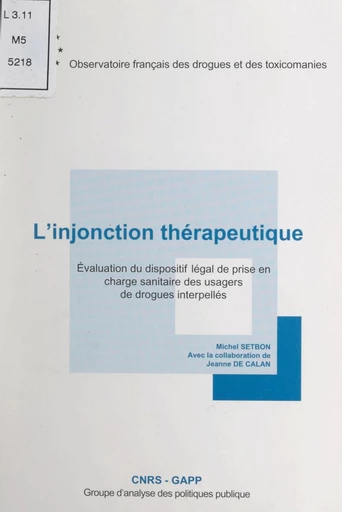 L'injonction thérapeutique -  Observatoire français des drogues et des toxicomanies (OFDT) - FeniXX réédition numérique