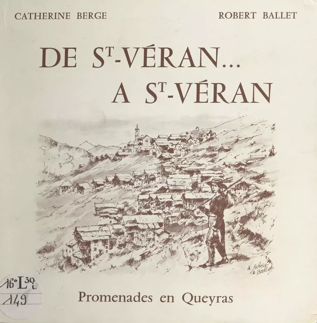 De St-Véran... à St-Véran - Catherine Berge - FeniXX réédition numérique