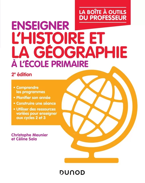 Enseigner l'histoire-géographie à l'école primaire  2éd. - Christophe Meunier, Céline Sala - Dunod