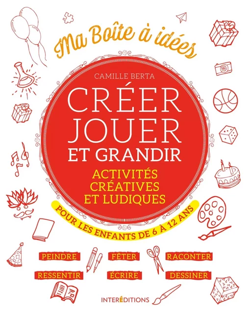 Créer, jouer et grandir - Camille Berta - InterEditions