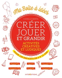 Créer, jouer et grandir