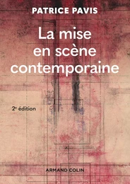 La mise en scène contemporaine - 2e éd.