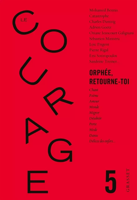 Le Courage n°5 / Orphée retourne toi -  Collectif - Grasset